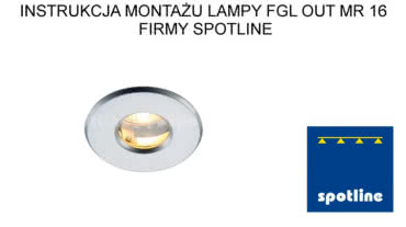 Instrukcja montażu oprawy FGL Out MR16 Round